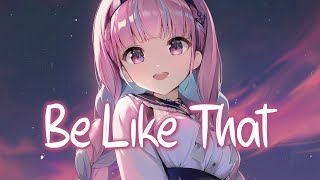 「Nightcore」 Be Like That - Kane Brown, Swae Lee, Khalid ♡ (Lyrics)