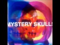 Mystery Skulls- Money 