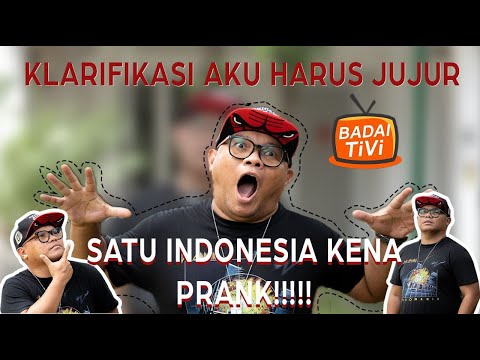 KLARIFIKASI "AKU HARUS JUJUR" : SATU INDONESIA KENA PRANK!!!