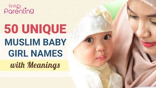 50 Unique Muslim Baby Girl Names with Meanings