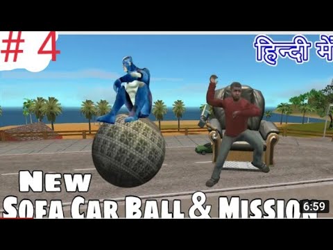 New Sofa Car Ball and Mission In Rope Hero Vice Town New Update 2021 # 4 Hindi Game Definition 5.3