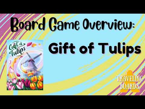 Gift of Tulips - How To Play and Game Overview
