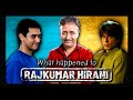 What happened to Rajkumar Hirani?