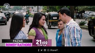 Rowdy Rathore 22 Ekim Pazar 21:00’de Kanal 7de