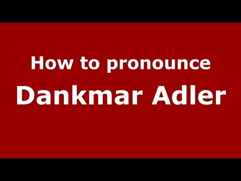 How to pronounce Dankmar Adler (American English/US)  - PronounceNames.com