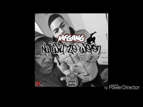 MF gang - nu wilt ze weten