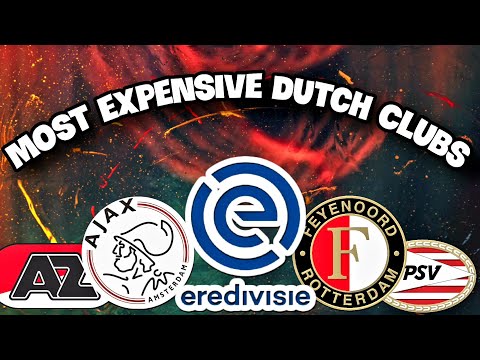 Top 18 Most Valuable Clubs in Dutch Eredivisie! (Ajax, PSV, Feyenoord... )