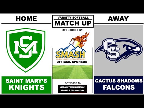 Saint Mary's Knights Vs. Cactus Shadows Falcons