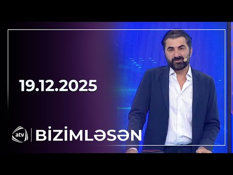 Bizimləsən / 19.12.2025