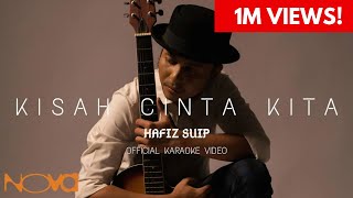 Download lagu Kisah Cinta Kita - HAFIZ SUIP |  Karaoke Video mp3