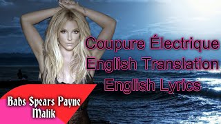 Britney Spears - Coupure Électrique (English Tranlation, English Lyrics)