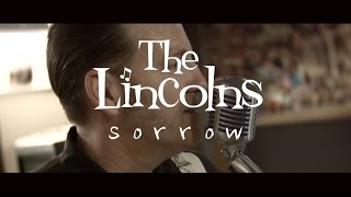 The Lincolns - Sorrow