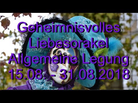 Geheimnisvolles Liebesorakel: 15.08. - 31.08.2018