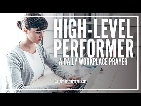 Prayer For Help To Become a High-Level Performer At Your Job
