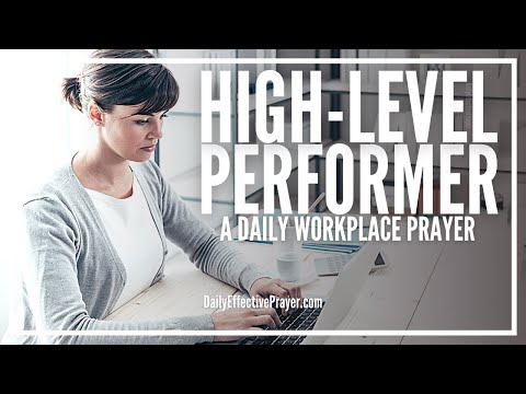 Prayer For Help To Become a High-Level Performer At Your Job Video