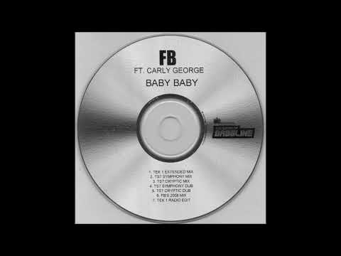 FB ft Carly George -  Baby Baby (FB's 2008 Mix) *Niche / 4x4 / Bassline*