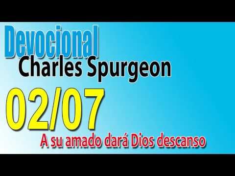 Devocional Charles Spurgeon 02/07 - A su amado dará Dios descanso