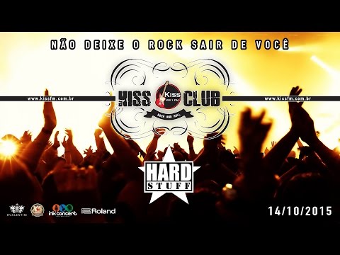 KISS CLUB - HARDSTUFF - 14/10/2015