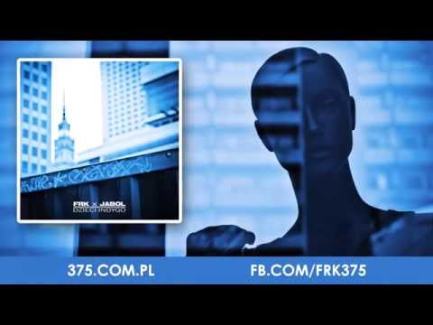 06. FRK x Jabol - Rzuć To (2013)