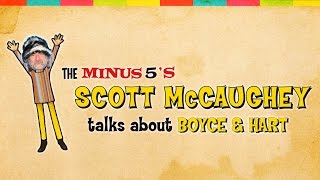 The Minus 5's Scott McCaughey talks about Boyce & Hart