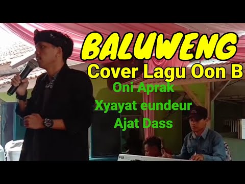 LAGU BALUWENG COVER OON B VOCAL ONI APRAK-RIZKYA NADA