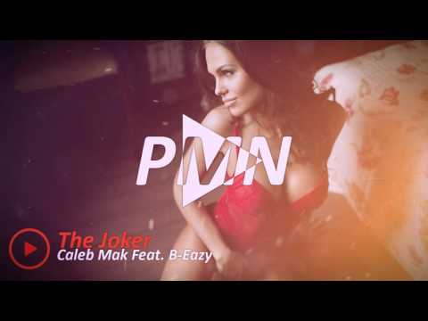 Caleb Mak Feat  B Eazy   The Joker GANGSTER MUSIC