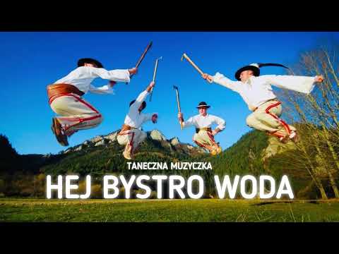 Taneczna Muzyczka - Hej Bystro Woda