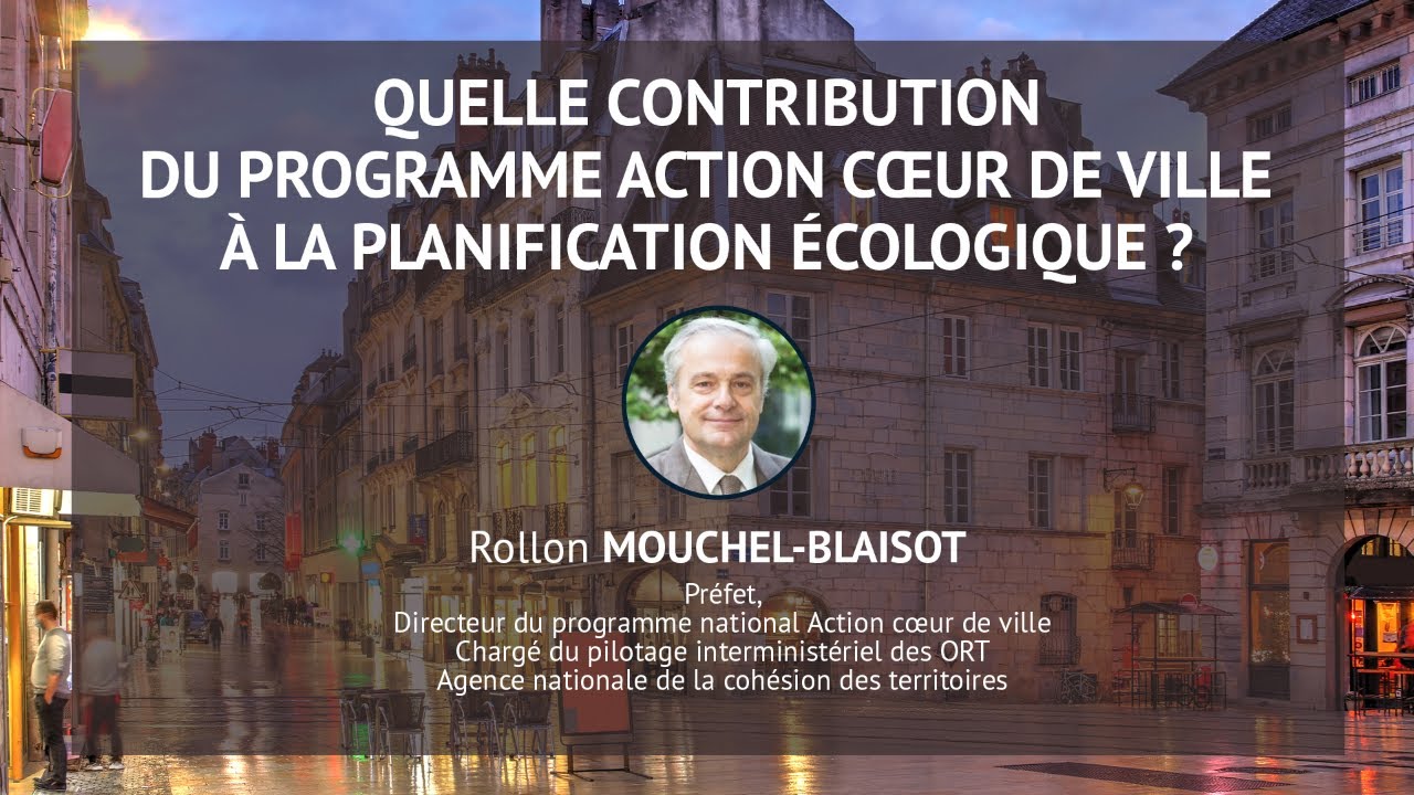Quelle contribution du programme Action Cœur de Ville à la planification écologique ?