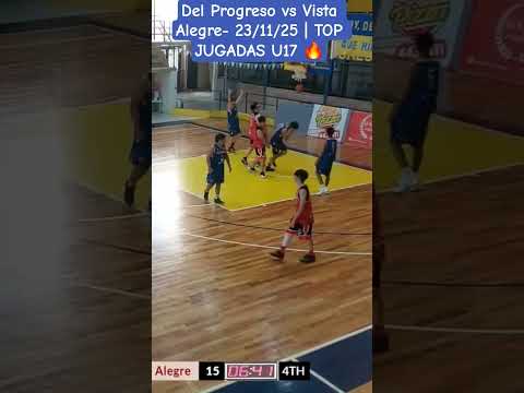 Del Progreso vs Vista Alegre- 23/11/25 | TOP JUGADAS U17 🔥 #basketball #highlights