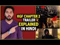KGF Chapter 2 Trailer Explained In Hindi KGF Chapter 2 Trailer Breakdown KGF Chapter 2 Trailer