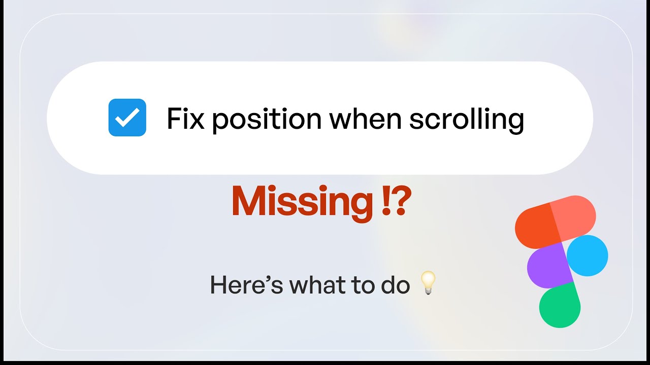 Missing “fix position when scrolling” Here's What to do