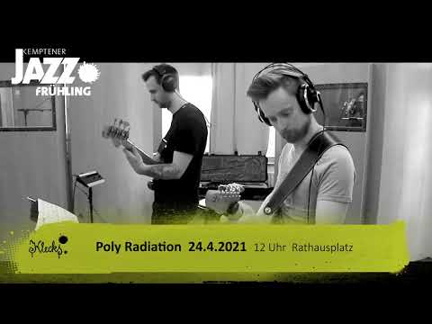 24.04.2021 - Poly Radiation