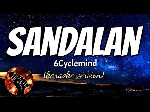 SANDALAN - 6CYCLEMIND (karaoke version)