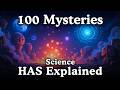 100 Mysteries That Science HAS Explained — Fall Asleep to Science DEFAULT Thumbnail