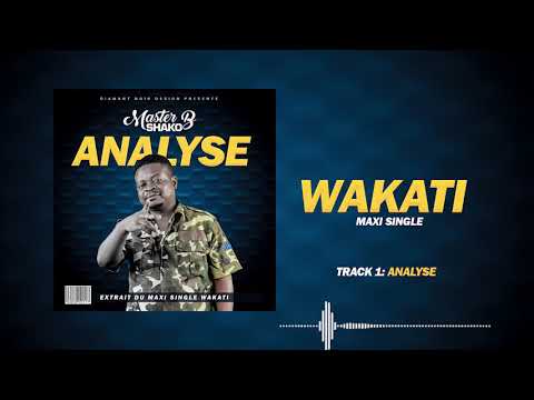 01 Analyse by Master B Shako, extrait du Maxi Single WAKATI