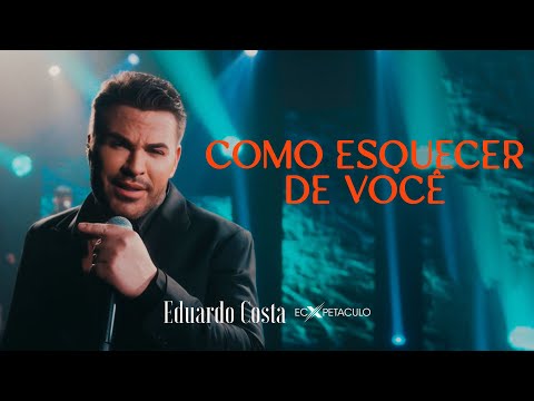 Como Esquecer De Você - Eduardo Costa