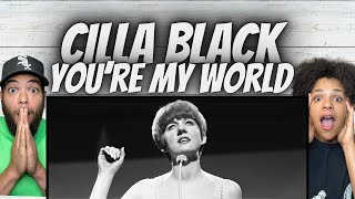 WOW!| FIRST TIME HEARING Cilla Black  - You&#39;re My World REACTION