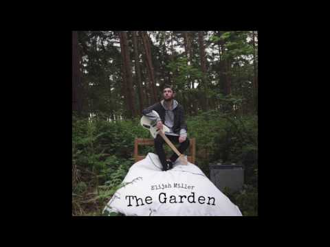 The Garden - Elijah Miller