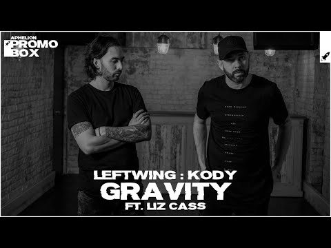 Leftwing : Kody feat. Liz Cass - Gravity (Extended Mix)