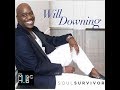 WILL DOWNING  ☊ Tell Me About It