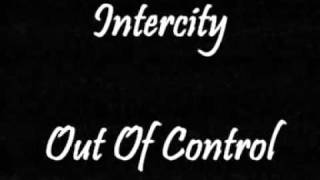 Intercity - Out Of Control