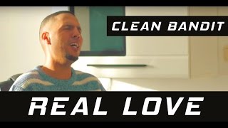 Clean Bandit feat. Jess Glynne - Real Love (COVER) - Ramsi Aliani