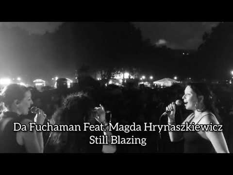 Da Fuchaman Feat. Magda Hrynaszkiewicz "Still Blazing" (Mama Cislyn Album)