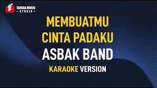 Download lagu Asbak Band - Membuatmu Cinta Padaku (Karaoke) mp3
