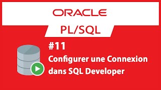 Formation Oracle PL/SQL : #11 Configurer une connexion dans SQL Developer