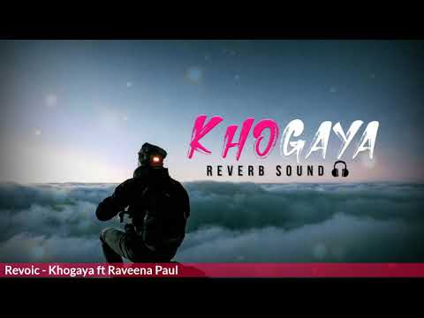 Khogaya Ft Raveena Paul( Reverb Sound) use Earphone 🎧