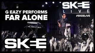 G-Eazy Performs &quot;Far Alone&quot; on SKEE Live