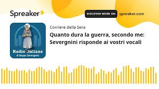 Quanto dura la guerra, secondo me: Severgnini risponde ai vostri vocali