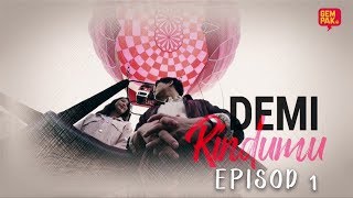 Download lagu [EPISOD PENUH] Demi Rindumu - EP1 mp3
