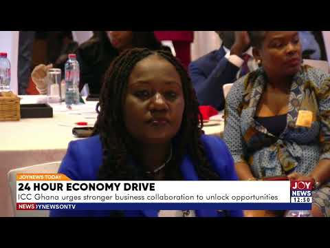 24 Hour Economy Drive: ICC Ghana urges stronger business collaboration to unlock opportunities